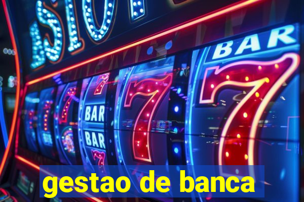 gestao de banca